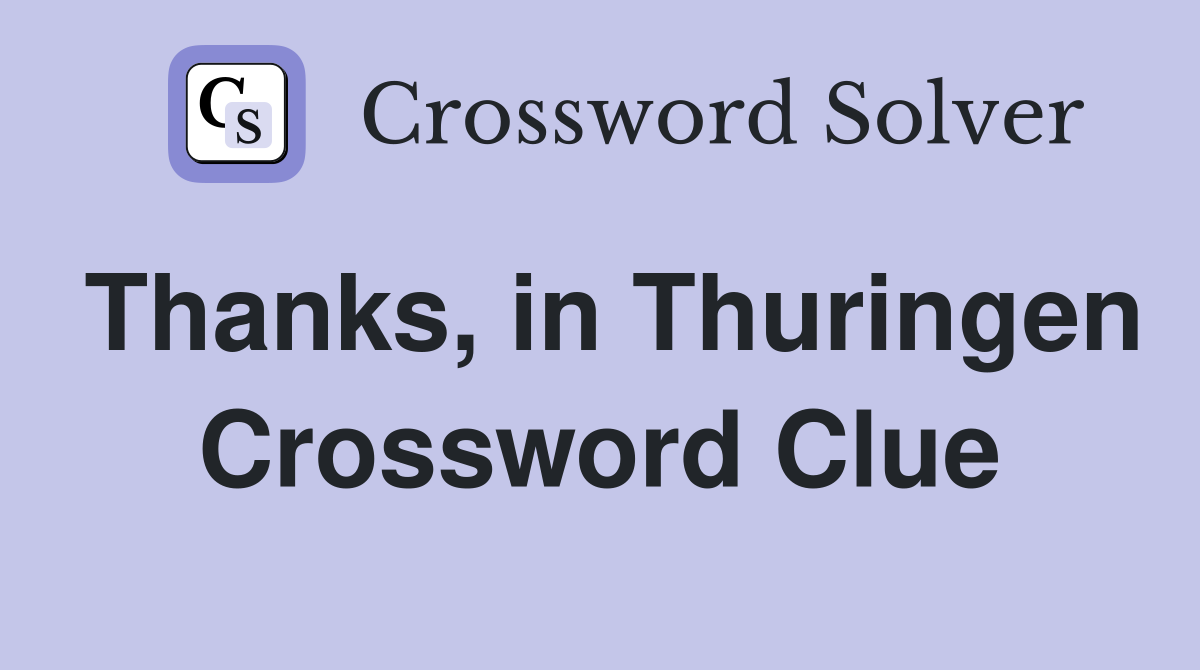 Thanks, in Thuringen Crossword Clue