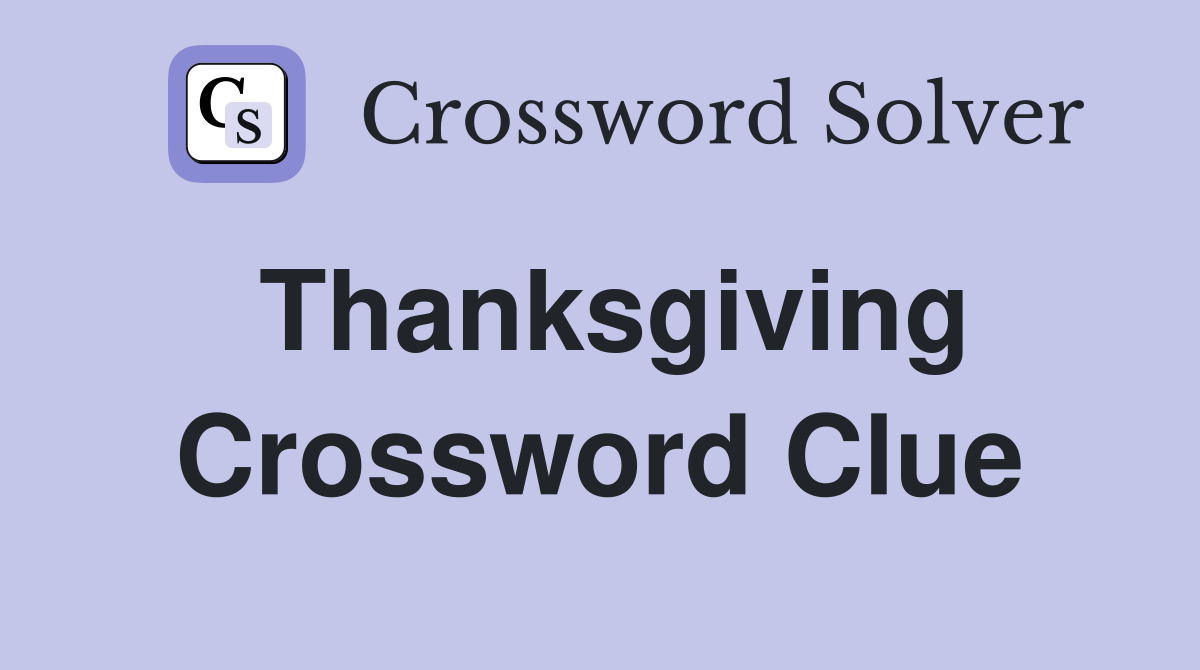 Thanksgiving Crossword Clue