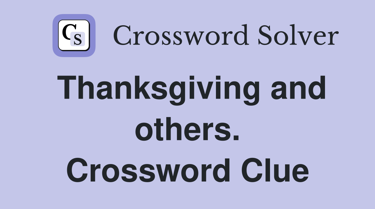 Thanksgiving and others. Crossword Clue