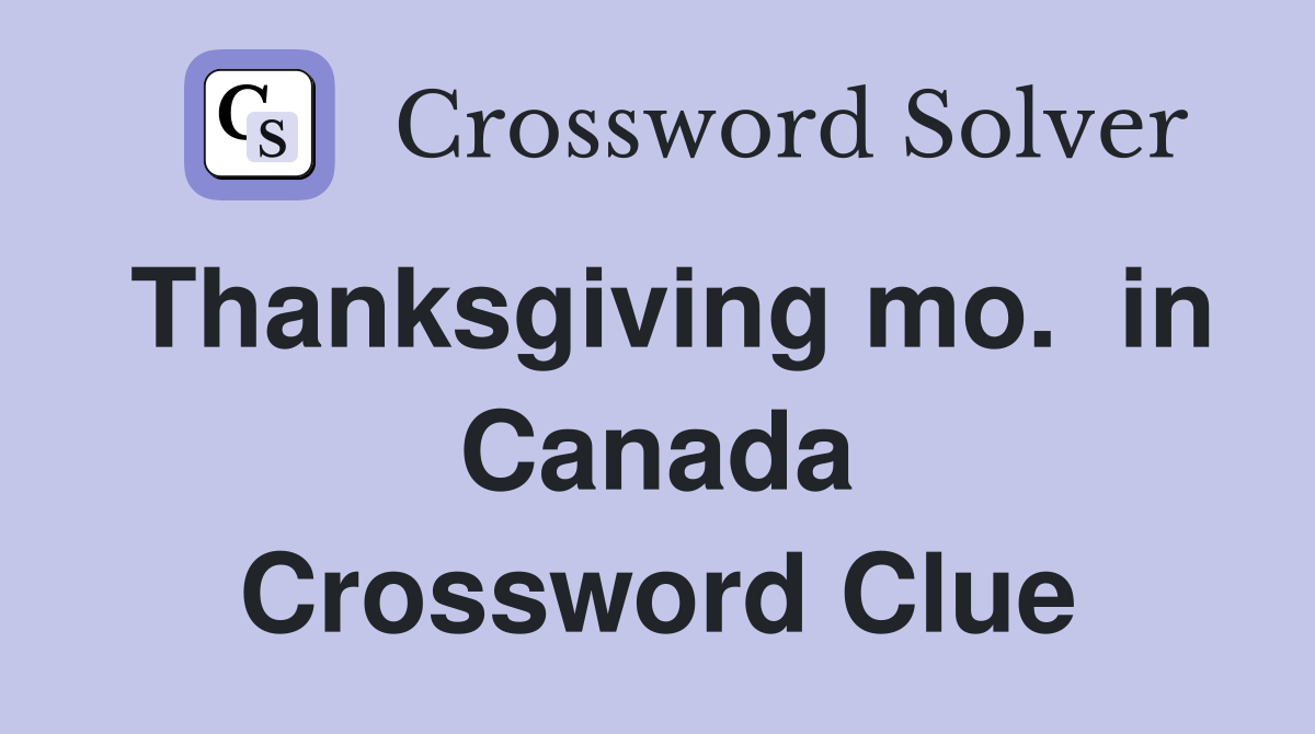 Thanksgiving mo.  in Canada Crossword Clue