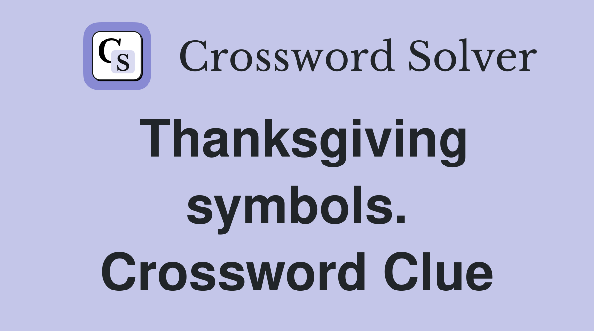 Thanksgiving symbols. Crossword Clue
