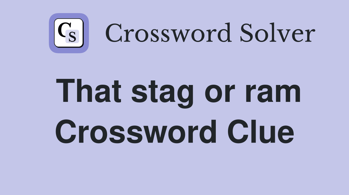 That stag or ram Crossword Clue