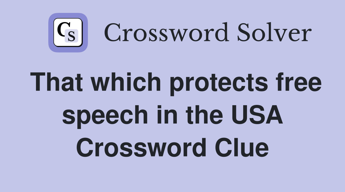 That which protects free speech in the USA Crossword Clue