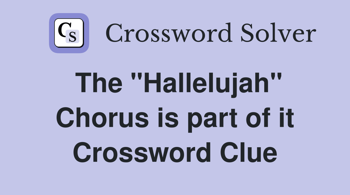The "Hallelujah" Chorus is part of it Crossword Clue
