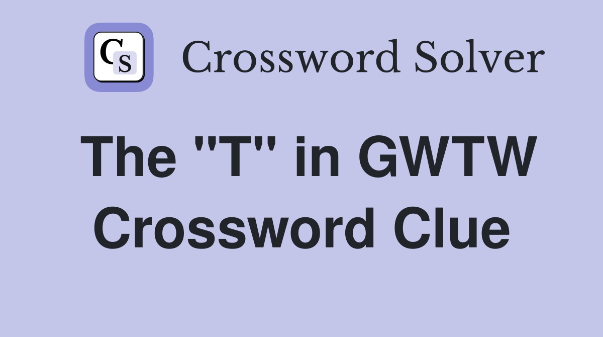 The "T" in GWTW Crossword Clue