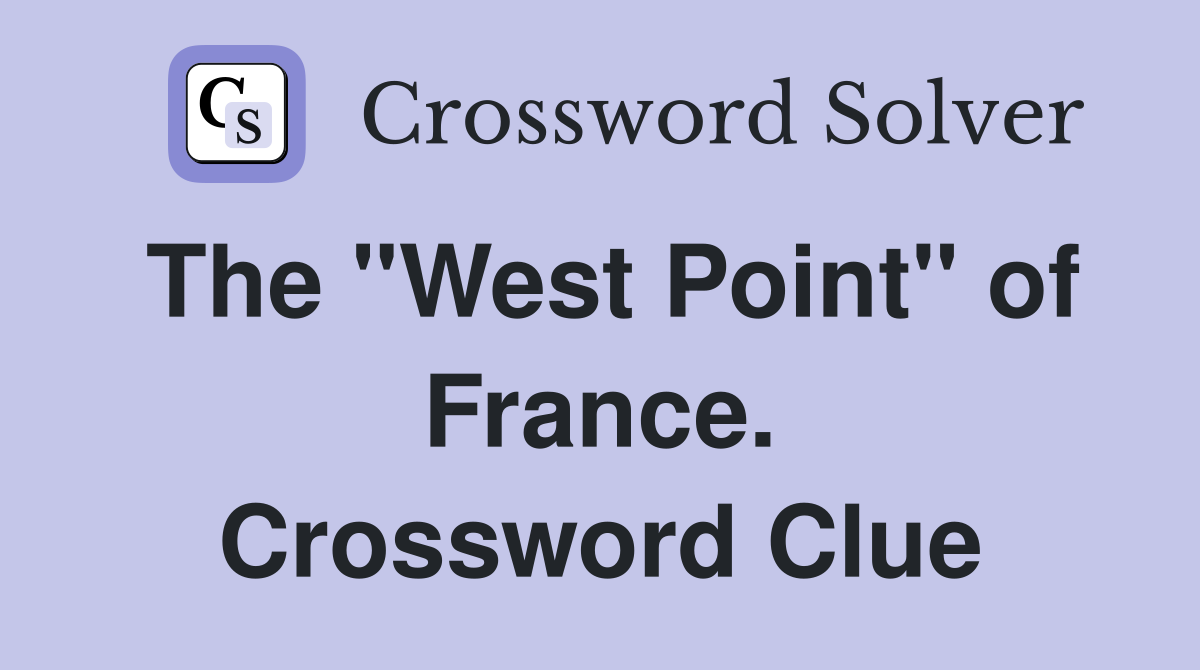 The "West Point" of France. Crossword Clue