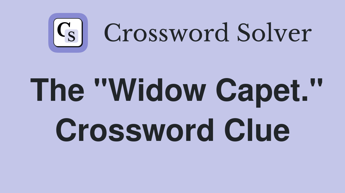 The "Widow Capet." Crossword Clue