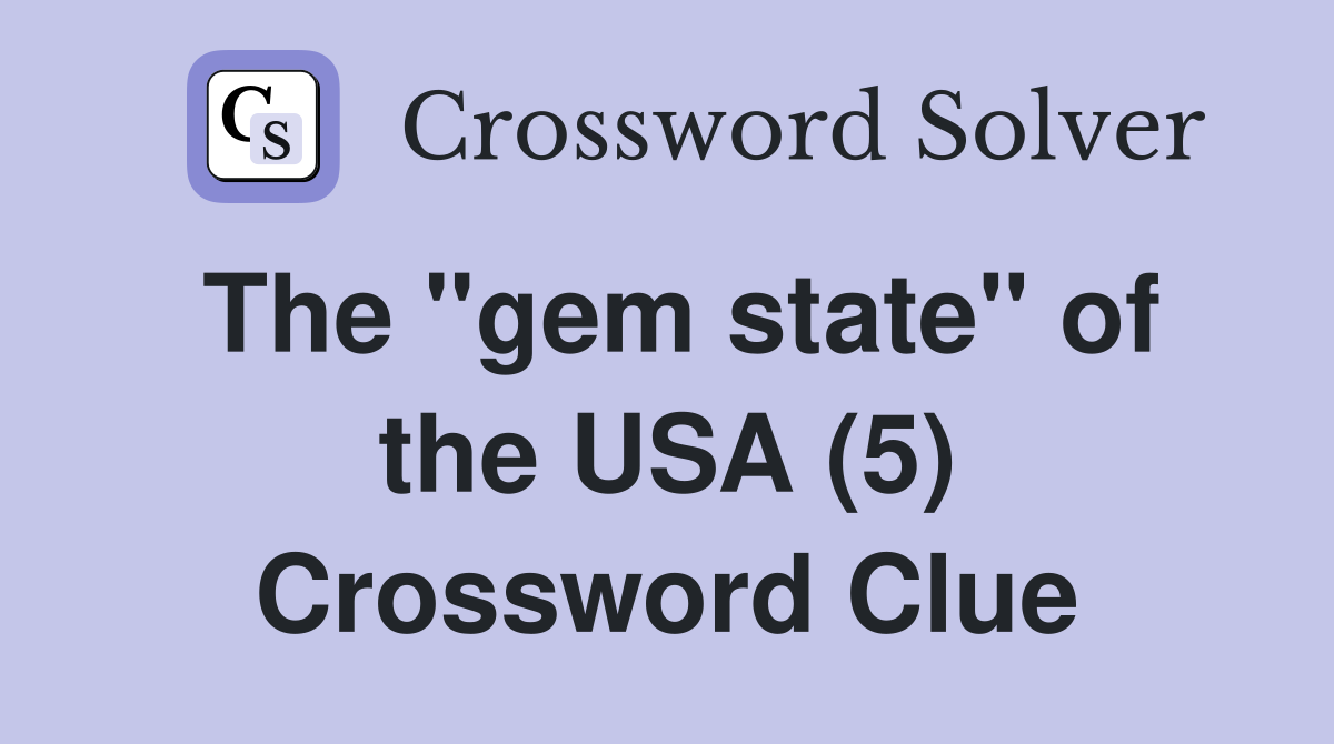 The "gem state" of the USA (5) Crossword Clue