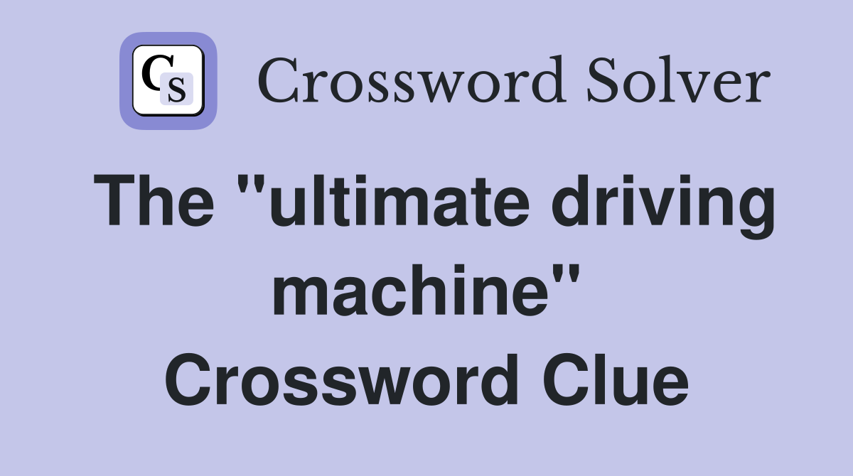The "ultimate driving machine" Crossword Clue