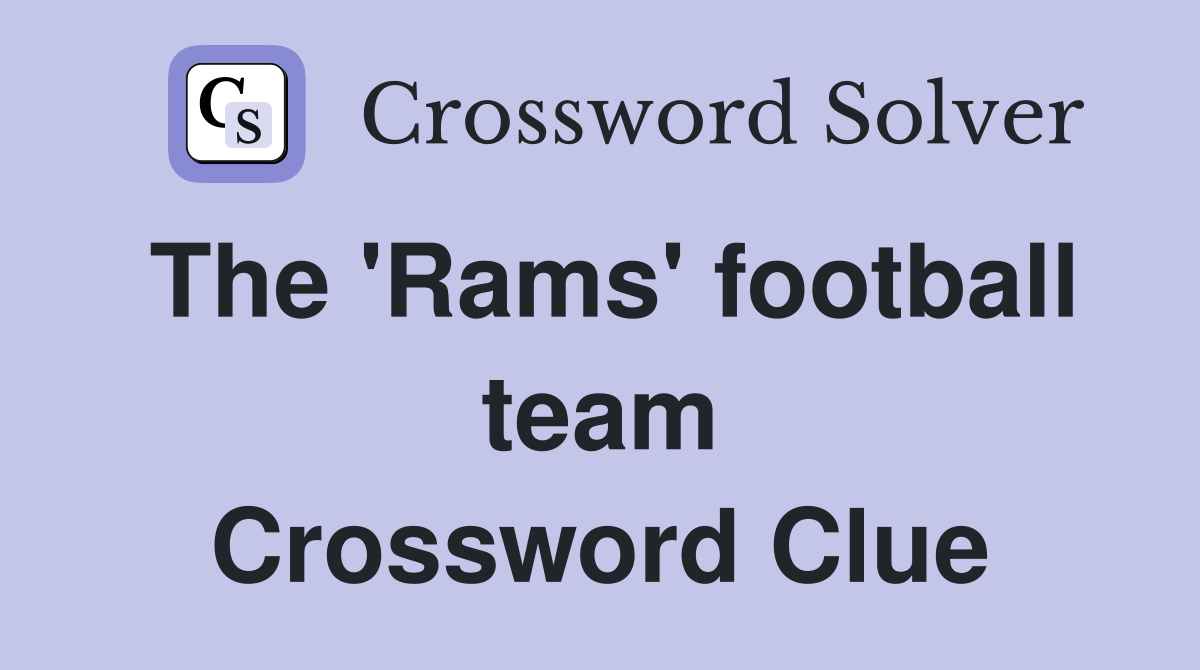 The 'Rams' football team Crossword Clue