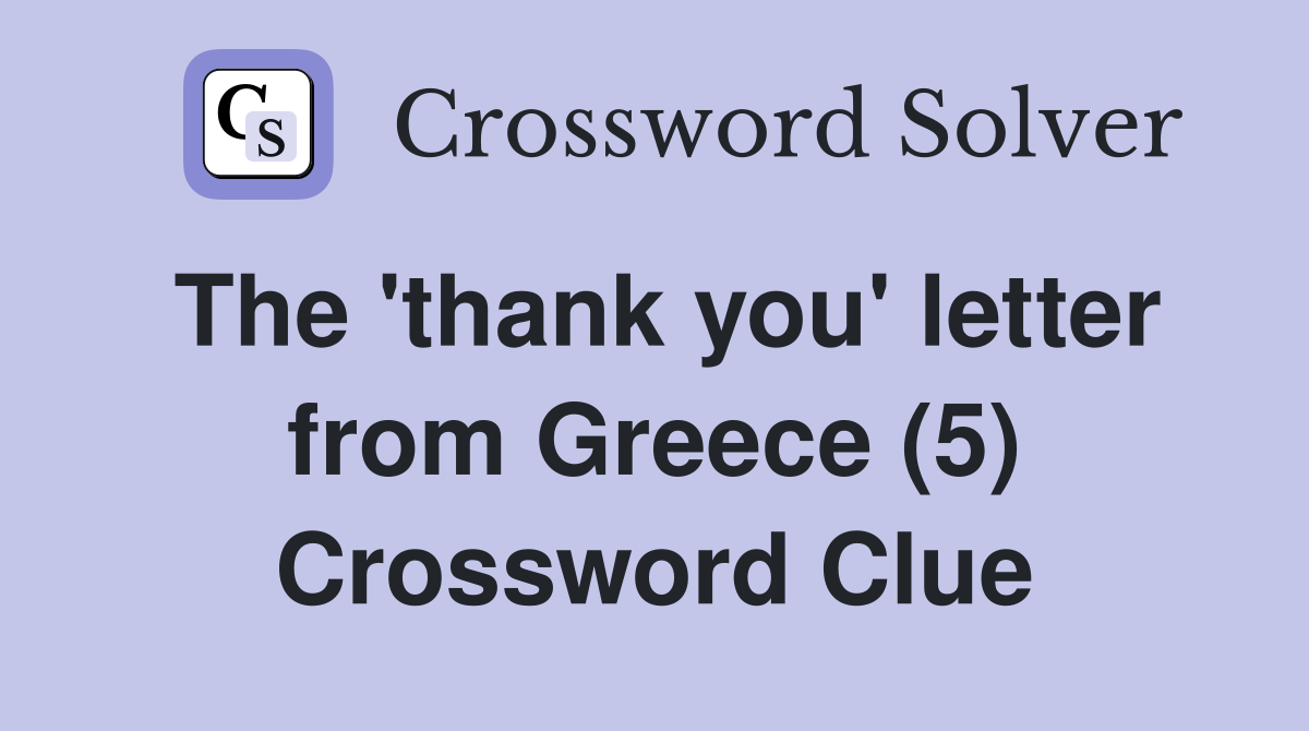The 'thank you' letter from Greece (5) Crossword Clue