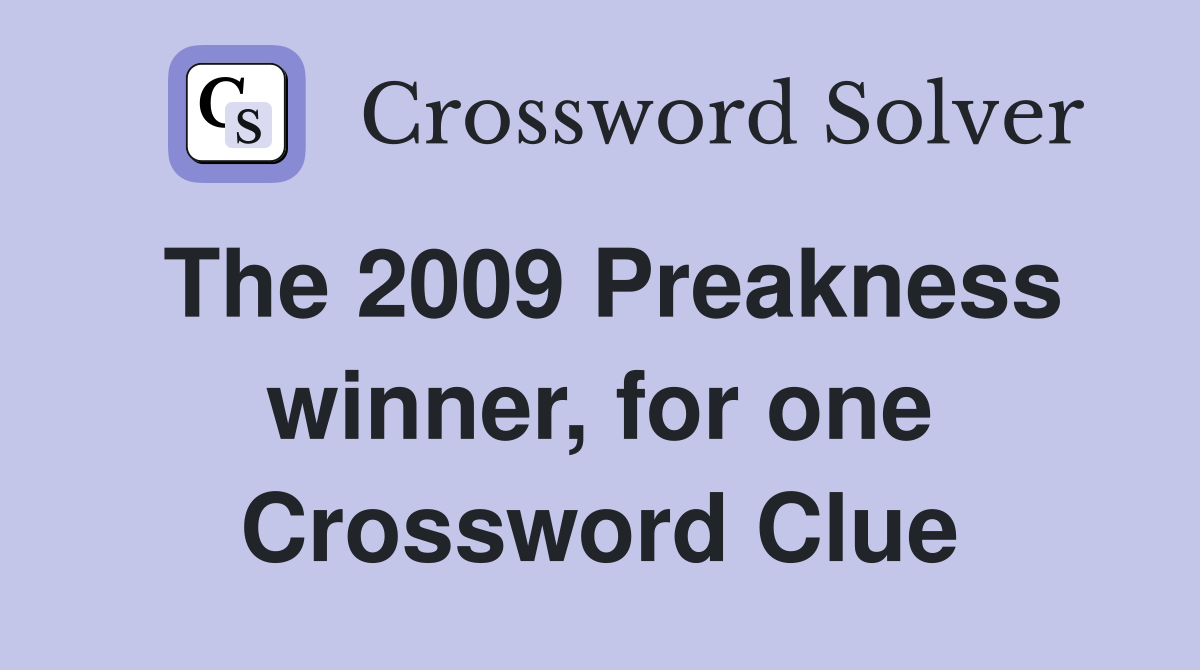 The 2009 Preakness winner, for one Crossword Clue