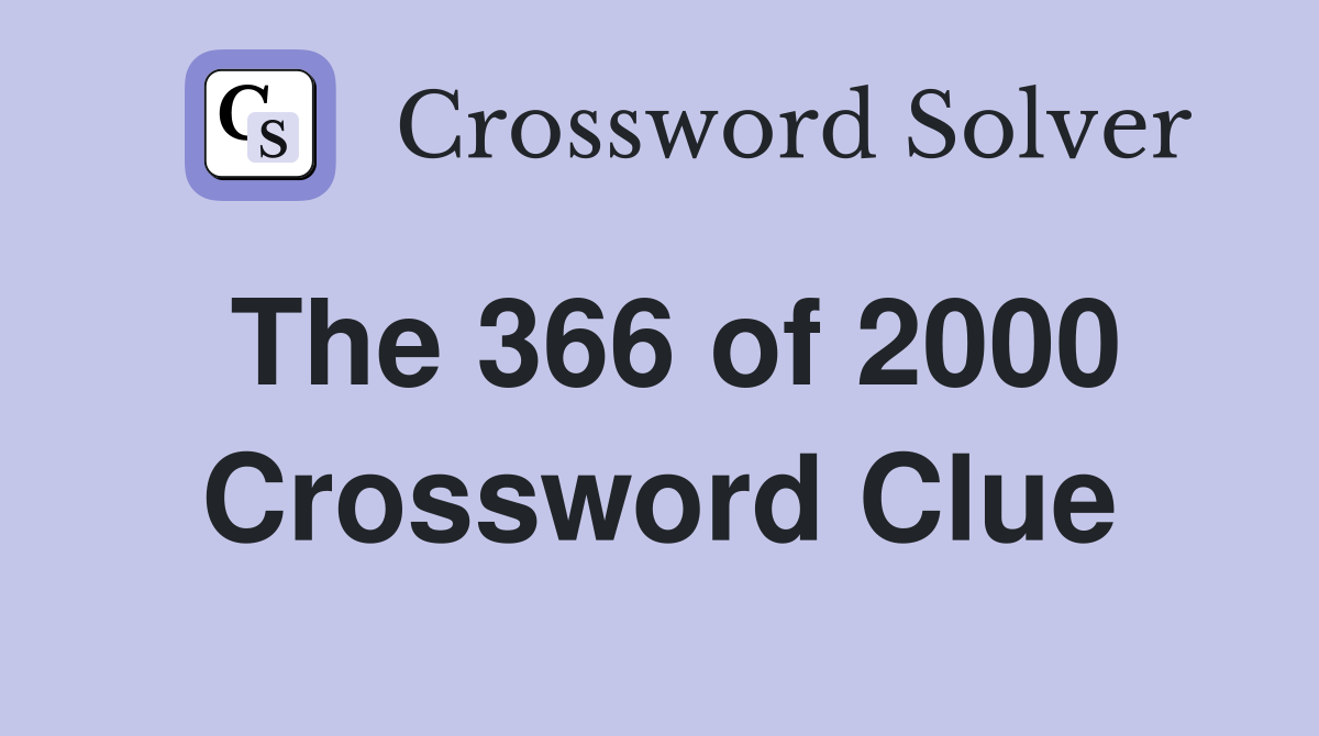 The 366 of 2000 Crossword Clue