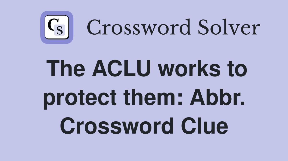The ACLU works to protect them: Abbr. Crossword Clue