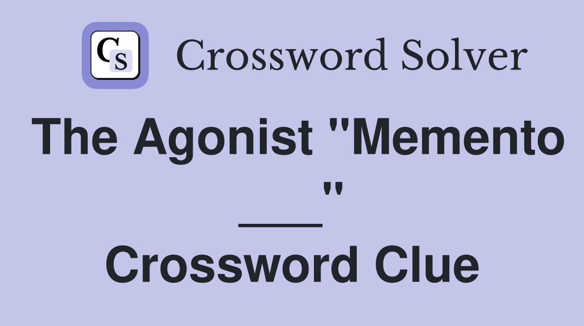 The Agonist "Memento ___" Crossword Clue