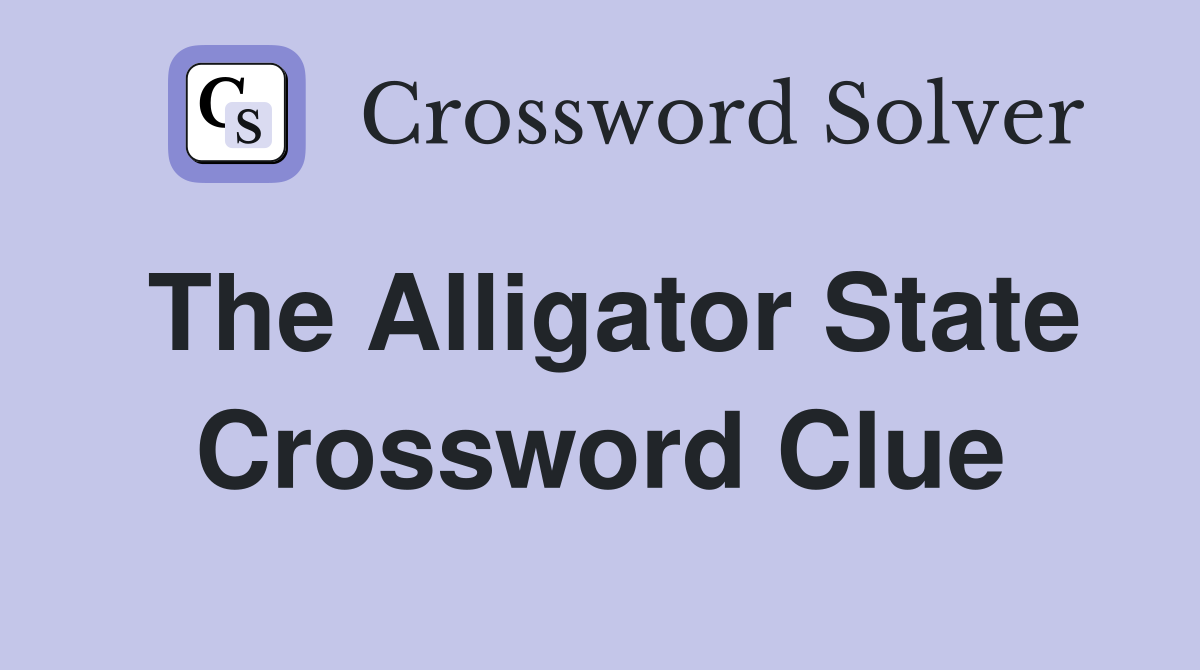 The Alligator State Crossword Clue