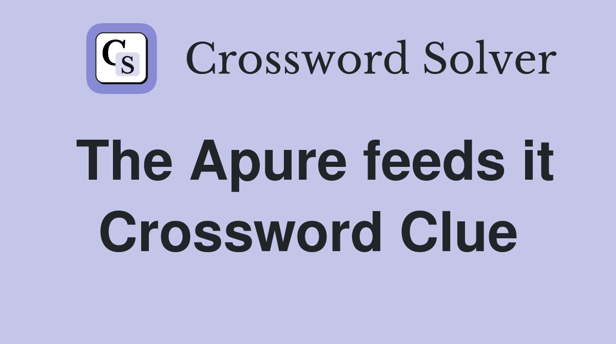 The Apure feeds it Crossword Clue