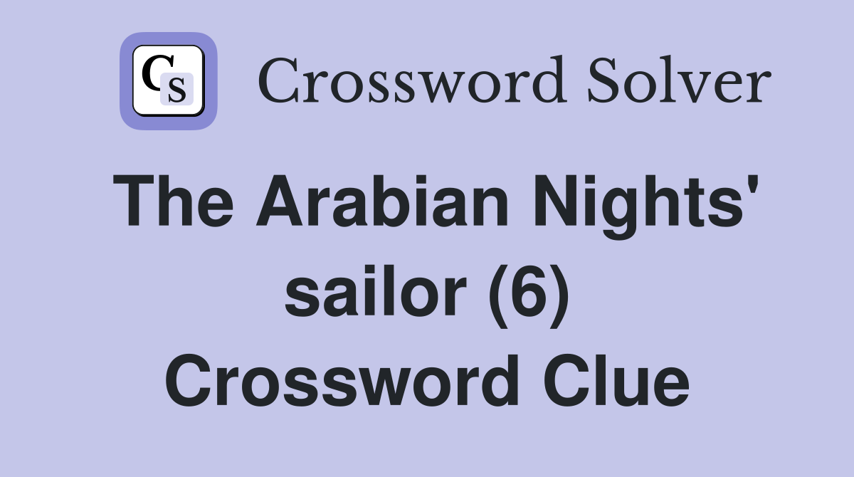 The Arabian Nights' sailor (6) Crossword Clue