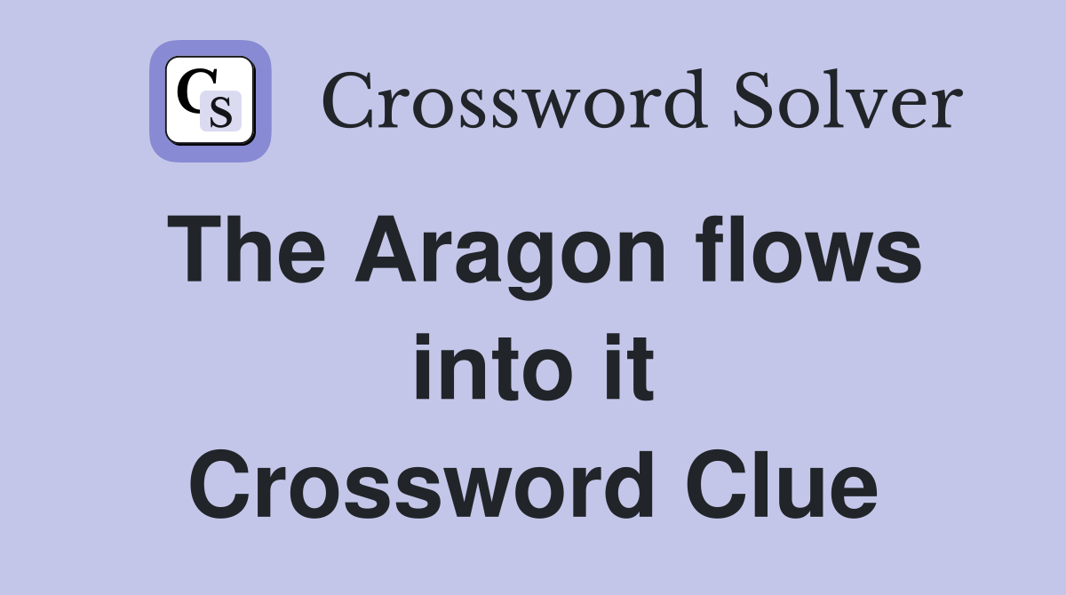 The Aragon flows into it Crossword Clue