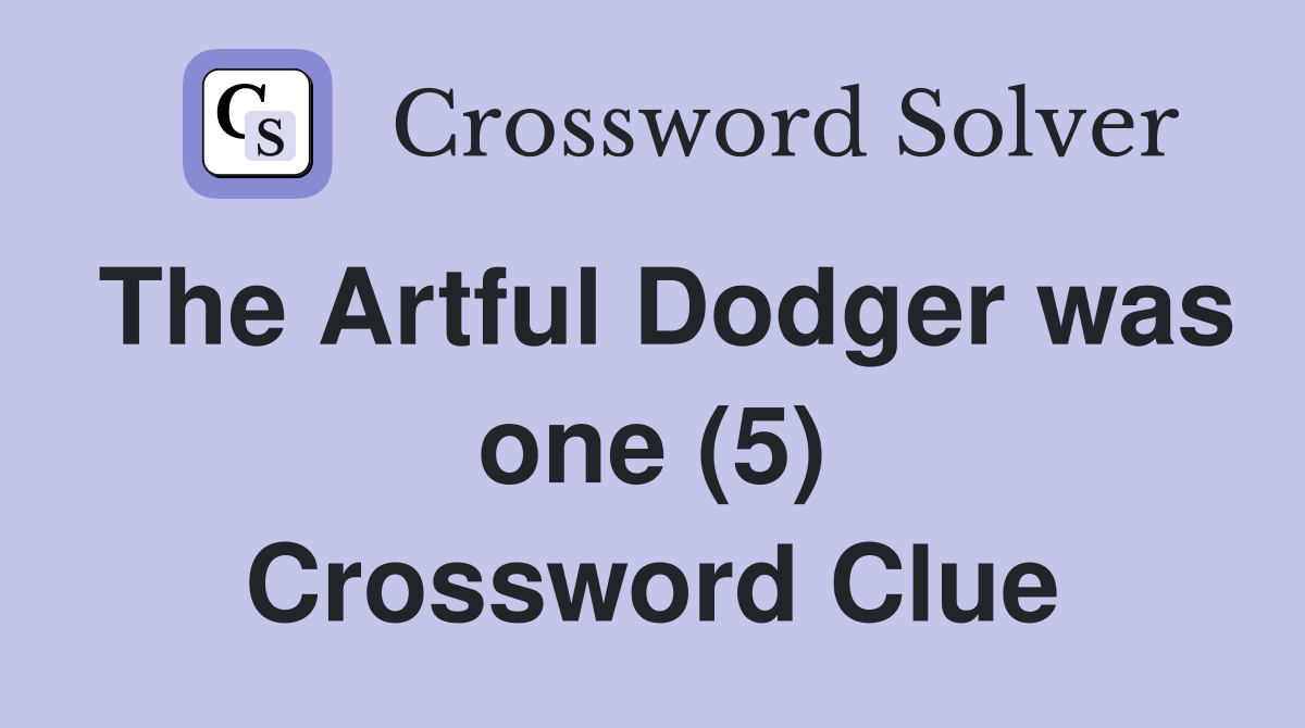 The Artful Dodger was one (5) Crossword Clue