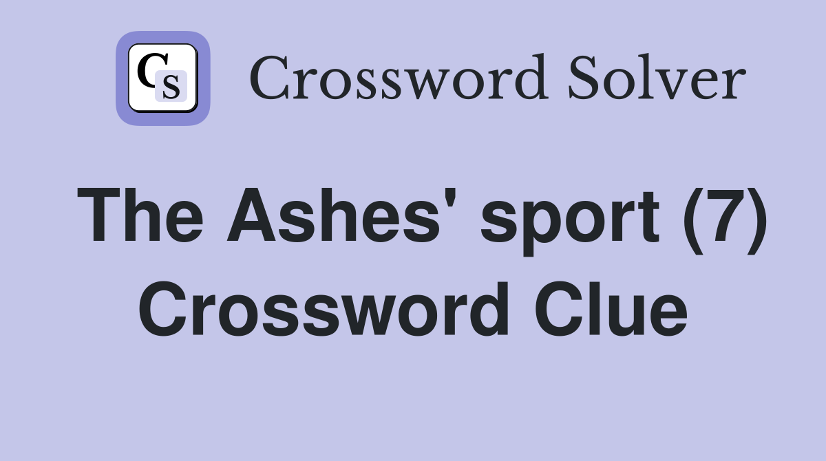 The Ashes' sport (7) Crossword Clue