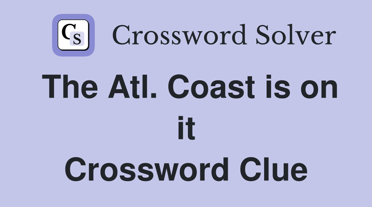 The Atl. Coast is on it Crossword Clue