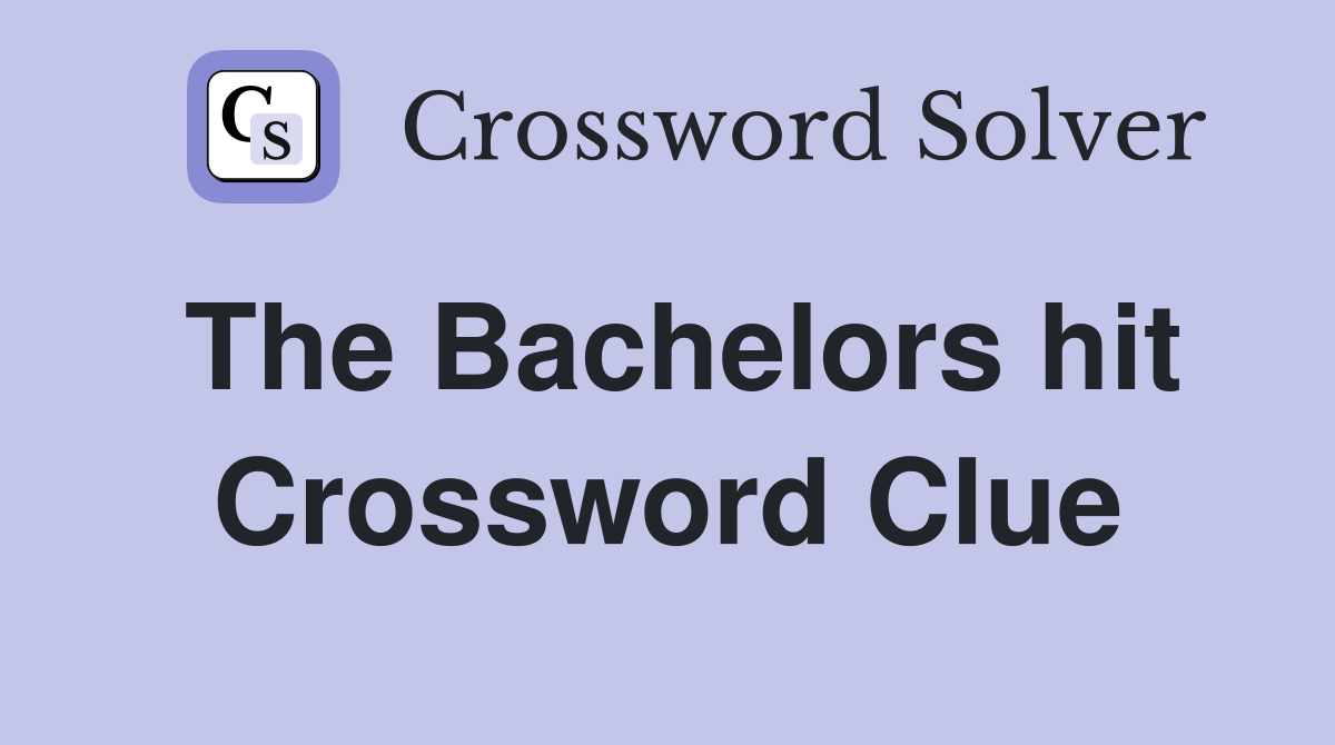 The Bachelors hit Crossword Clue