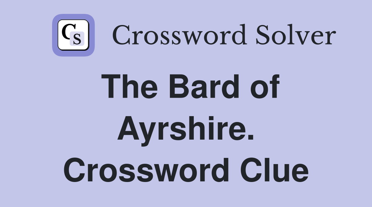The Bard of Ayrshire. Crossword Clue