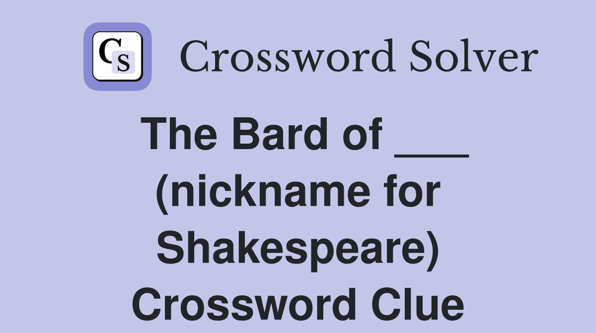 The Bard of ___ (nickname for Shakespeare) Crossword Clue