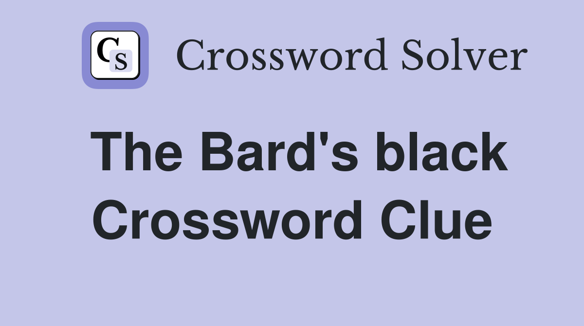 The Bard's black Crossword Clue