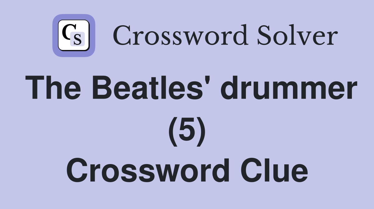 The Beatles' drummer (5) Crossword Clue