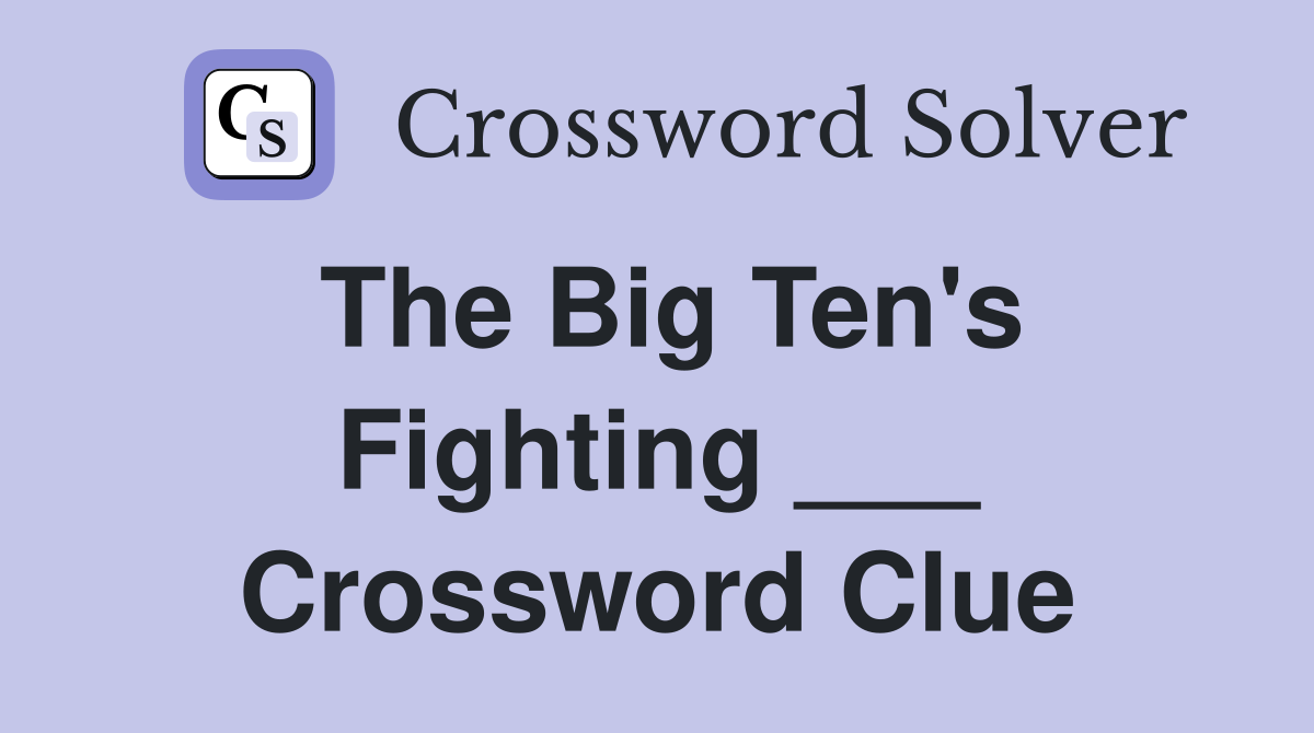 The Big Ten's Fighting ___ Crossword Clue