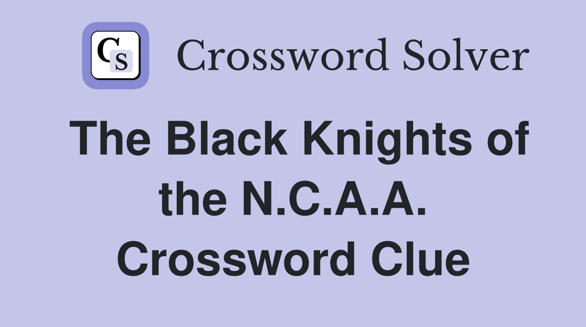The Black Knights of the N.C.A.A. Crossword Clue