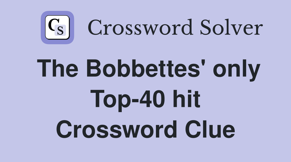 The Bobbettes' only Top-40 hit Crossword Clue