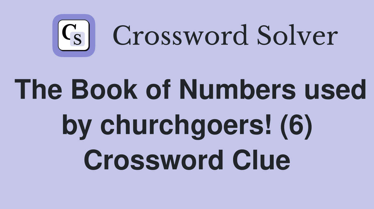 The Book of Numbers used by churchgoers! (6) Crossword Clue