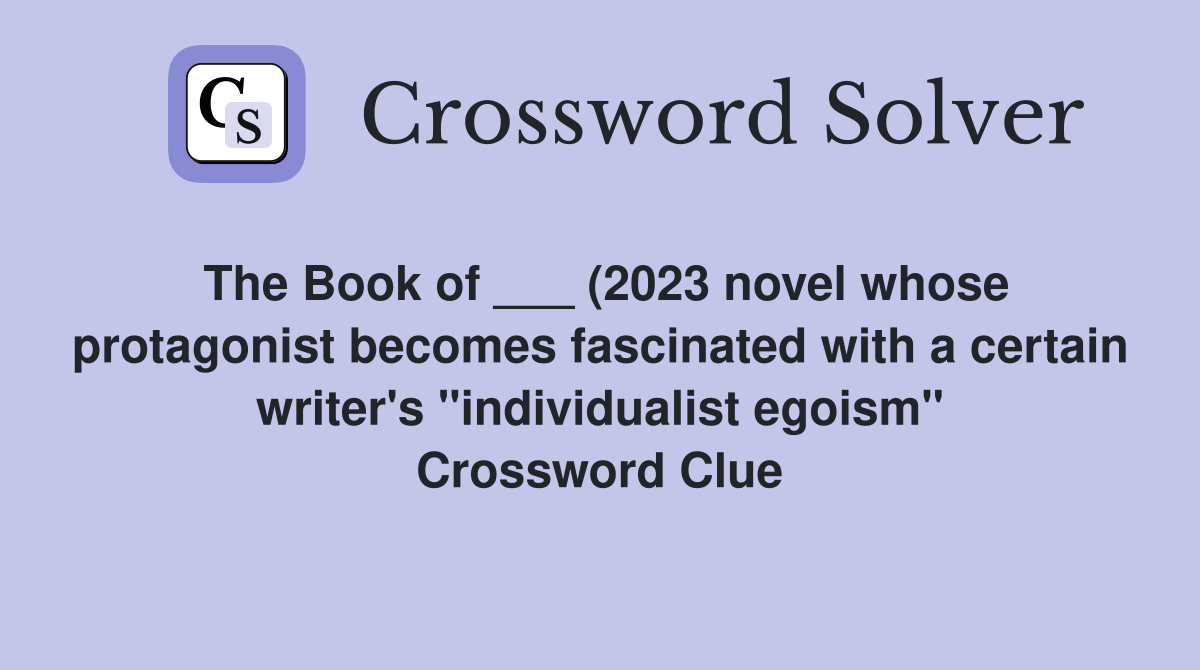 The Book of (2023 novel whose protagonist becomes fascinated with a The Book of (2023 novel whose protagonist becomes fascinated with a