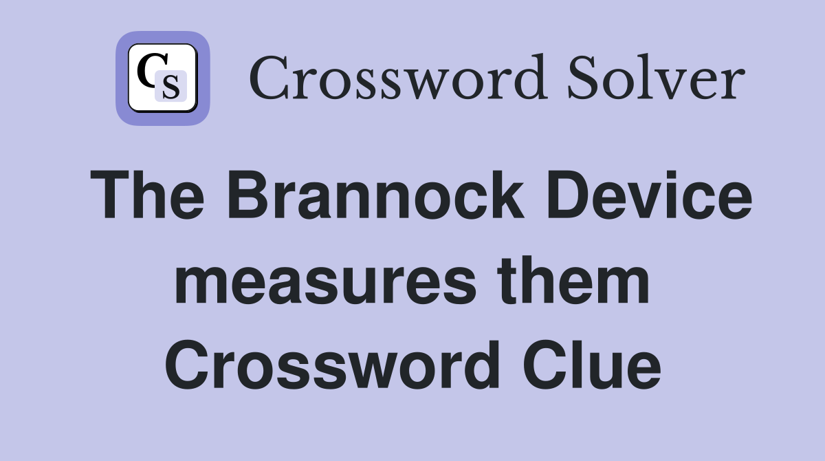 The Brannock Device measures them Crossword Clue