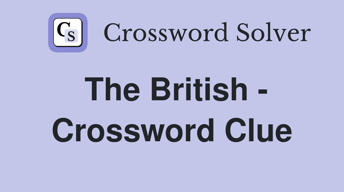 The British - Crossword Clue