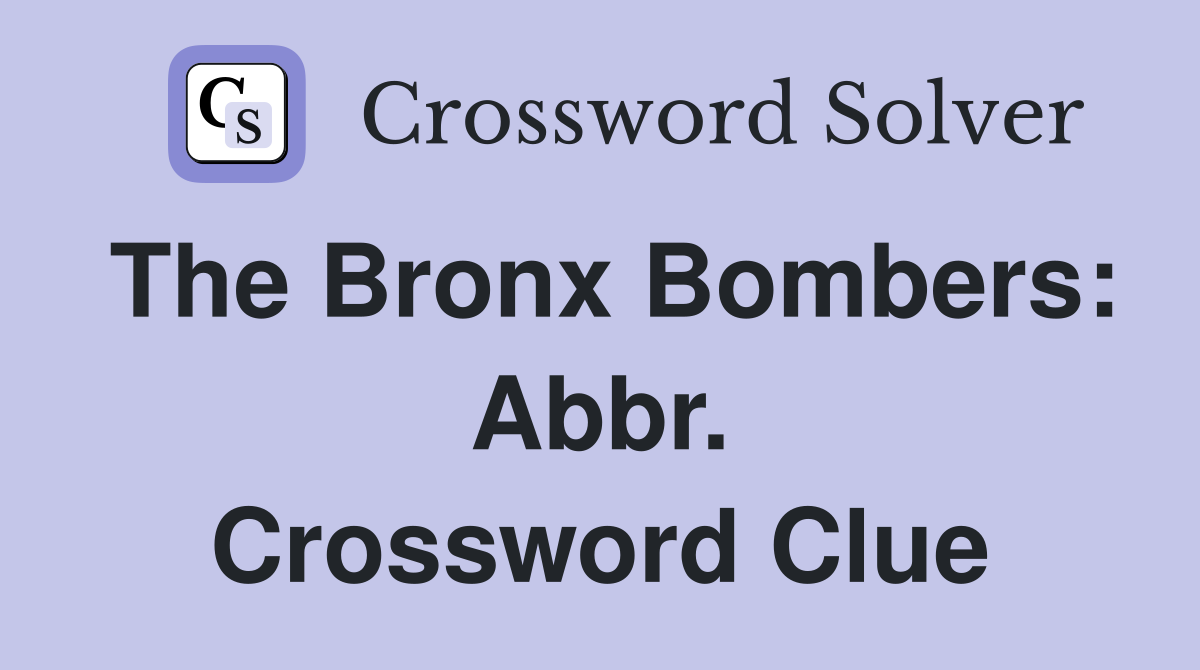 The Bronx Bombers: Abbr. Crossword Clue