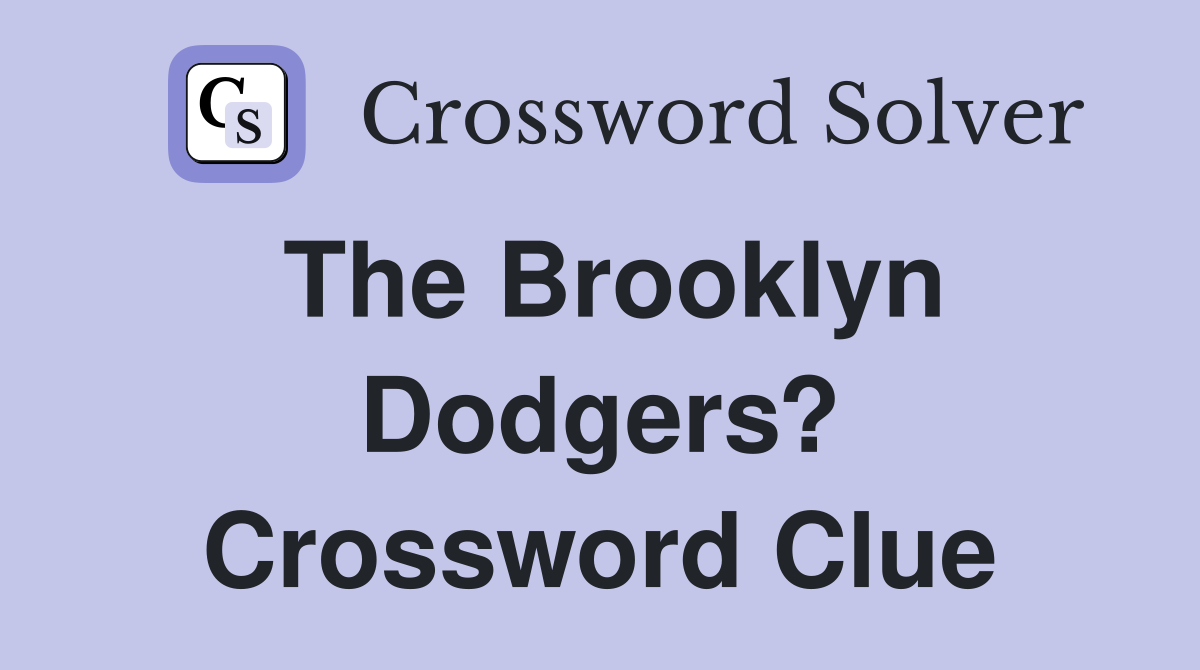 The Brooklyn Dodgers? Crossword Clue