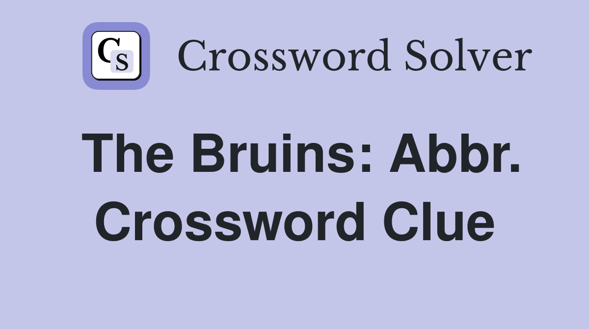 The Bruins: Abbr. Crossword Clue