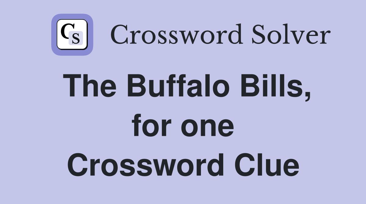 The Buffalo Bills, for one Crossword Clue