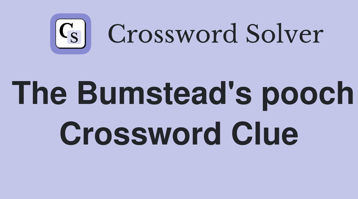 The Bumstead's pooch Crossword Clue