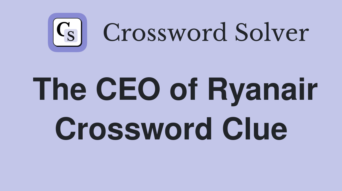 The CEO of Ryanair Crossword Clue