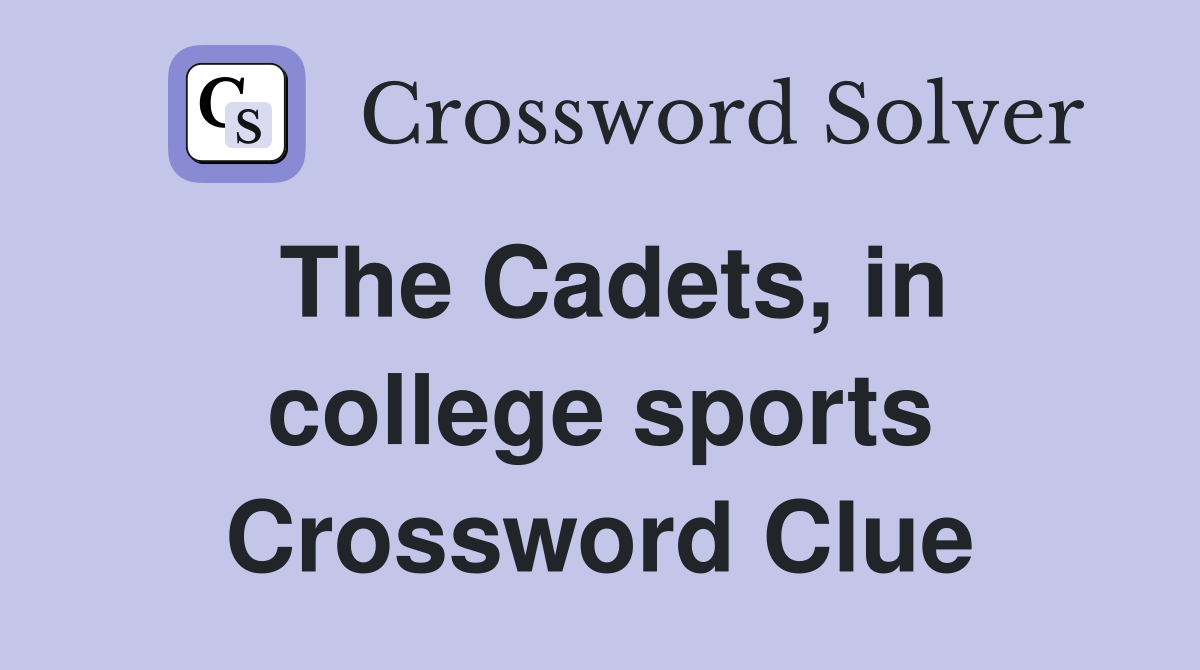 The Cadets, in college sports Crossword Clue
