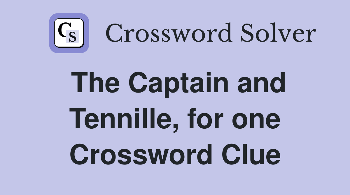 The Captain and Tennille, for one Crossword Clue