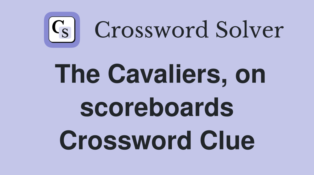 The Cavaliers, on scoreboards Crossword Clue