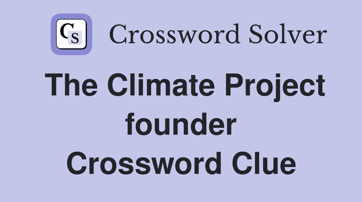 The Climate Project founder Crossword Clue