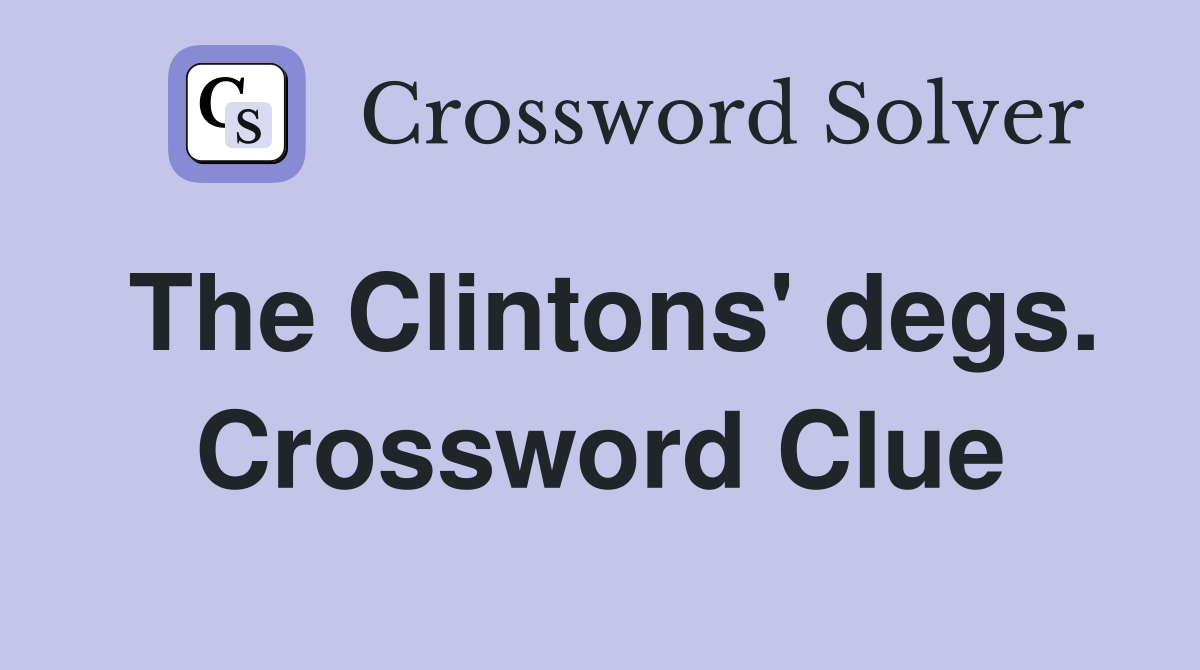 The Clintons' degs. Crossword Clue