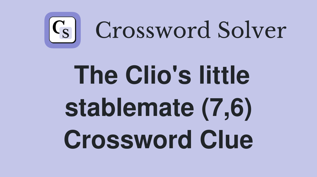 The Clio's little stablemate (7,6) Crossword Clue